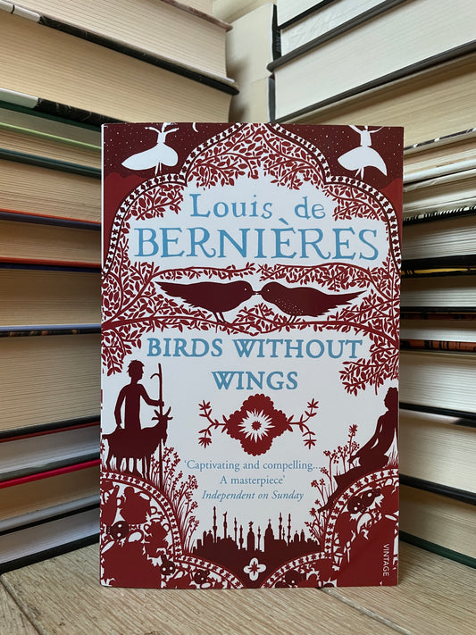 Louis de Bernieres - Birds Without Wings