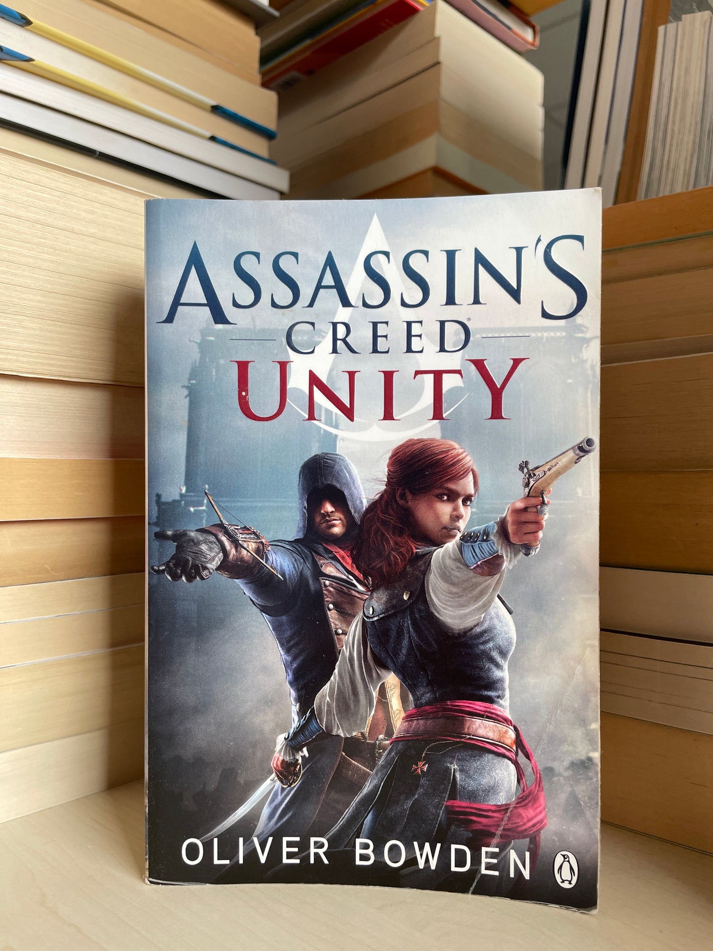 Oliver Bowden - Assassin's Creed: Unity