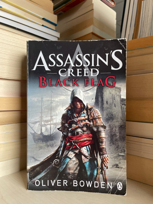 Oliver Bowden - Assassin's Creed: Black Flag