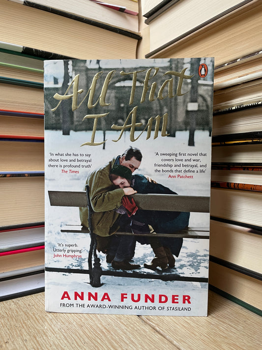 Anna Funder - All That I Am