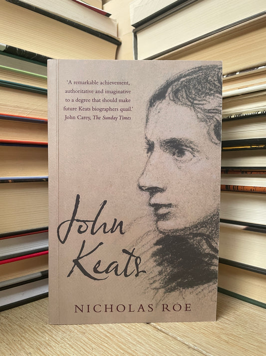 Nicholas Roe - John Keats