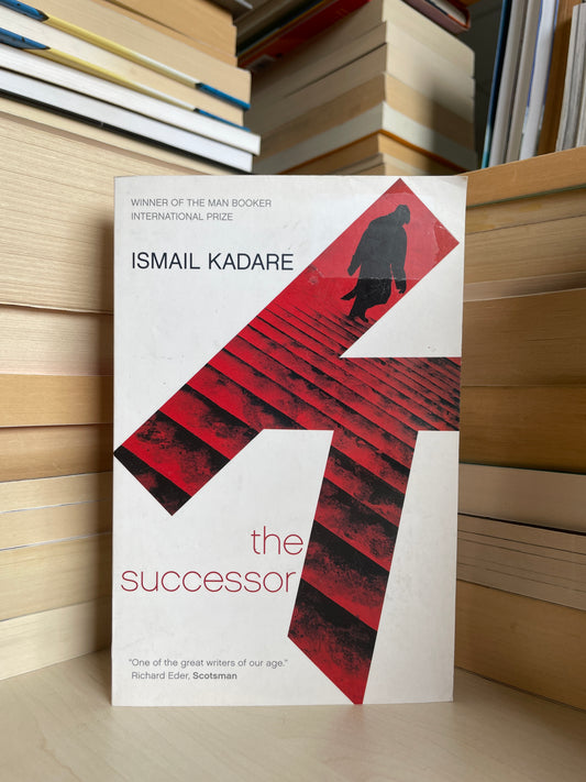 Ismail Kadare - The Successor