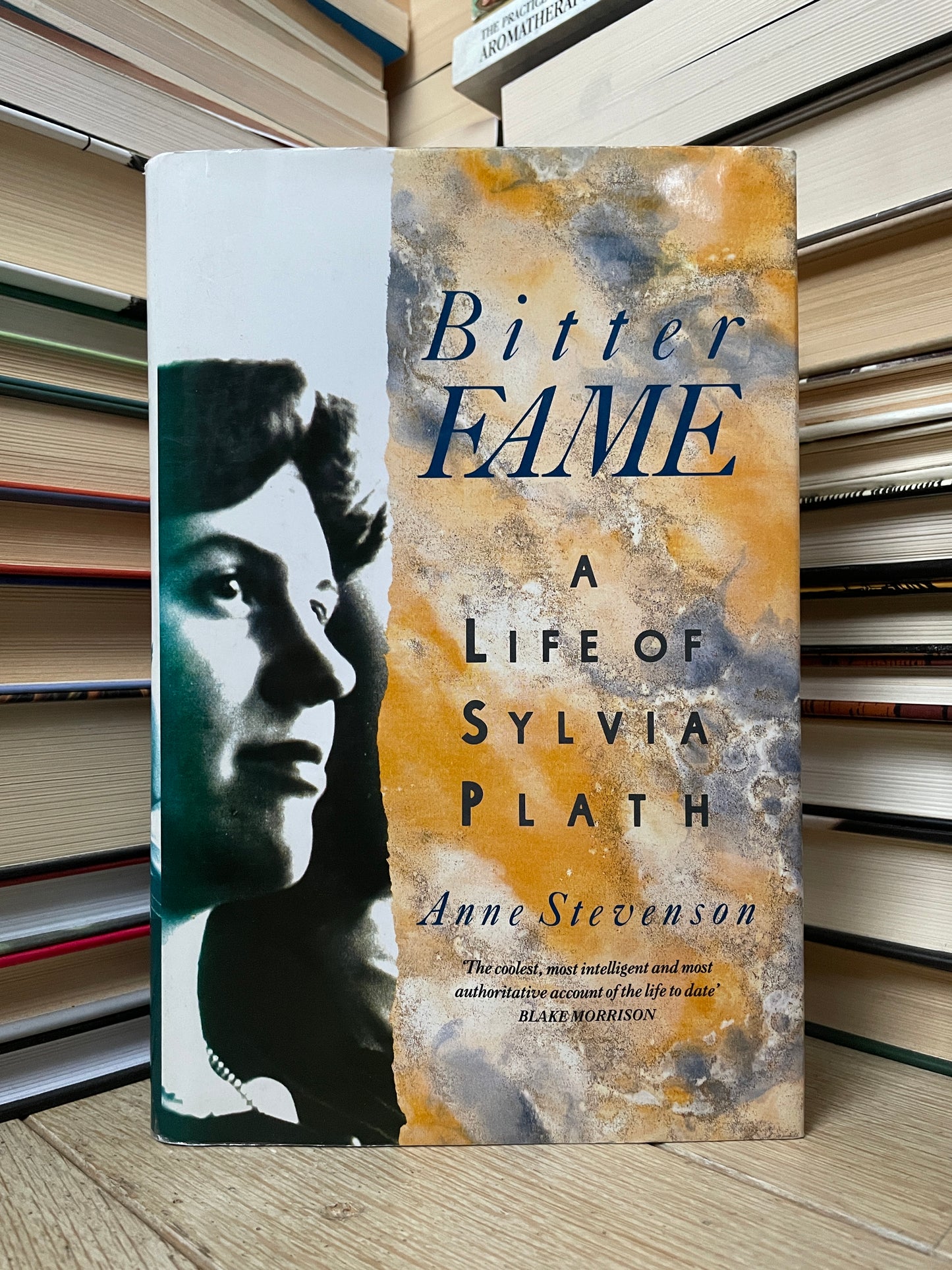 Anne Stevenson - Bitter Fame: A Life of Sylvia Plath