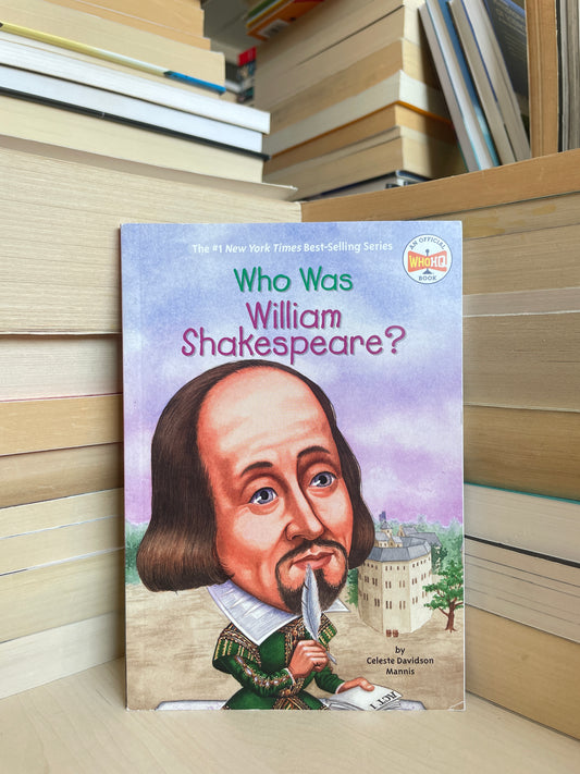 Celeste Davidson Mannis - Who Was William Shakespeare?