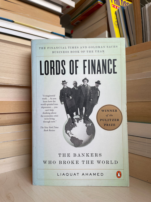 Liaquat Ahamed - Lords of Finance