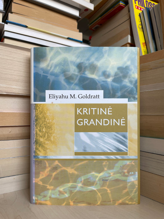 Eliyahu M. Goldratt - ,,Kritinė grandinė"