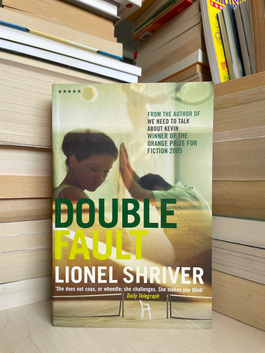 Lionel Shriver - Double Fault