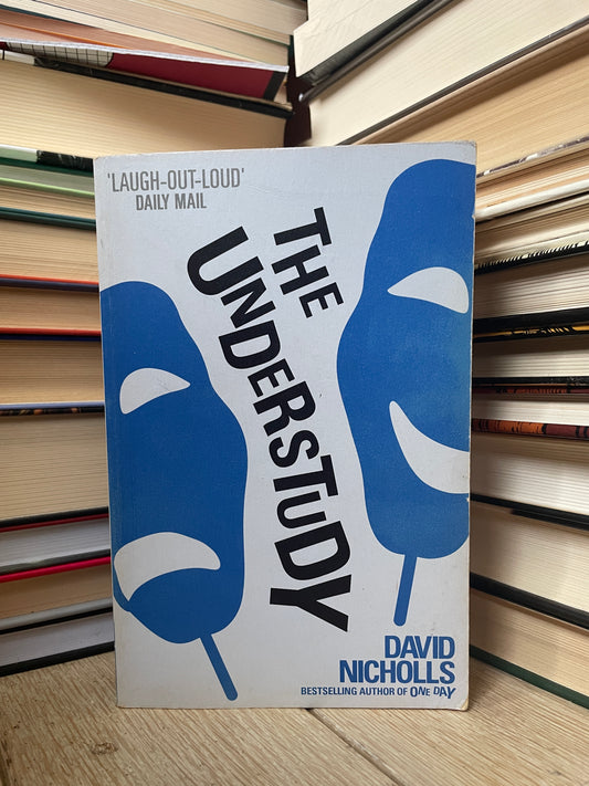 David Nicholls - The Understudy