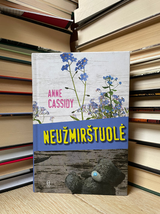 Anne Cassidy - ,,Neužmirštuolė"