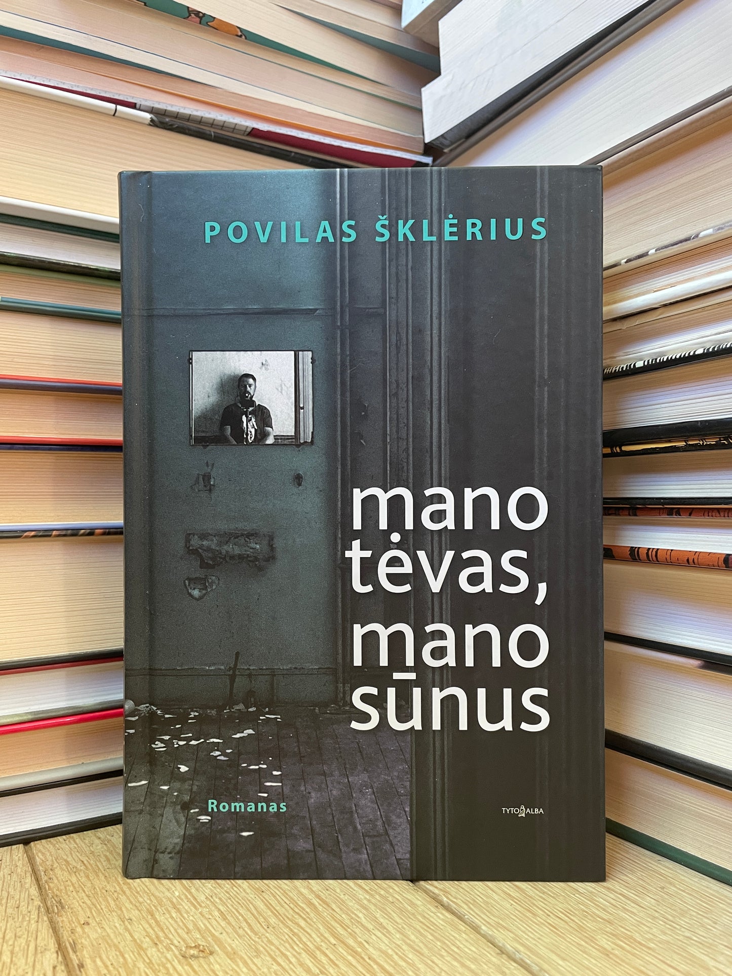 Povilas Šklėrius - ,,Mano tėvas, mano sūnus"