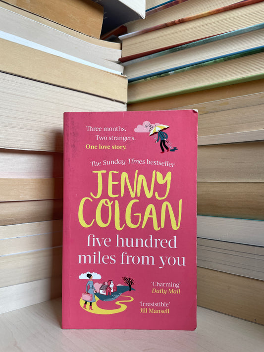 Jenny Colgan - Five Hundred Miles From You