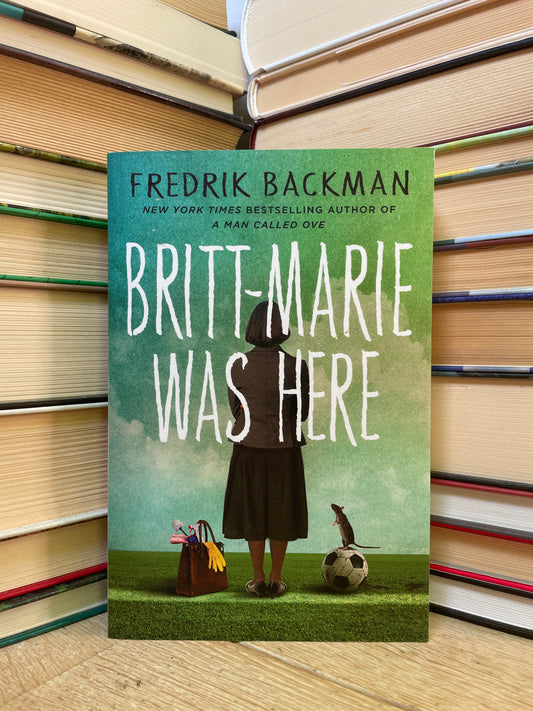 Fredrik Backman - Britt-Marie Was Here (NAUJA)