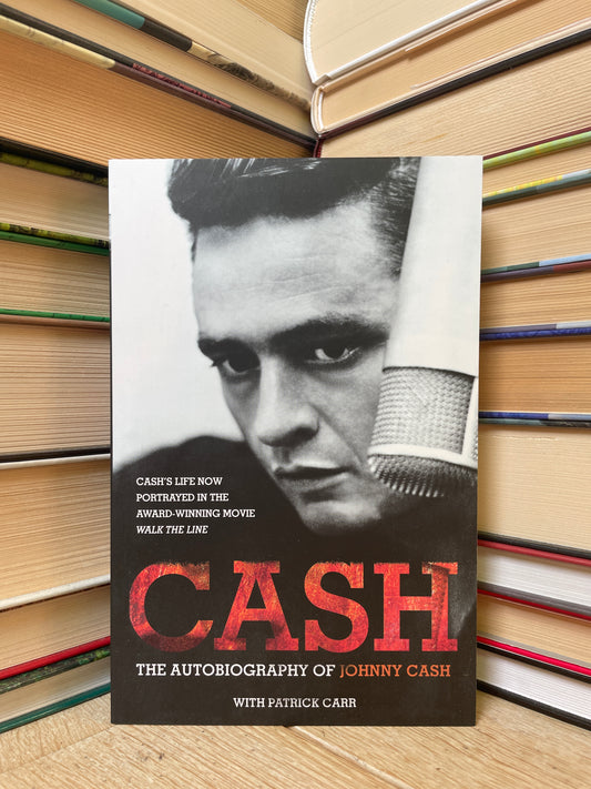 Patrick Carr - Cash: The Autobiography of Johnny Cash (NAUJA)