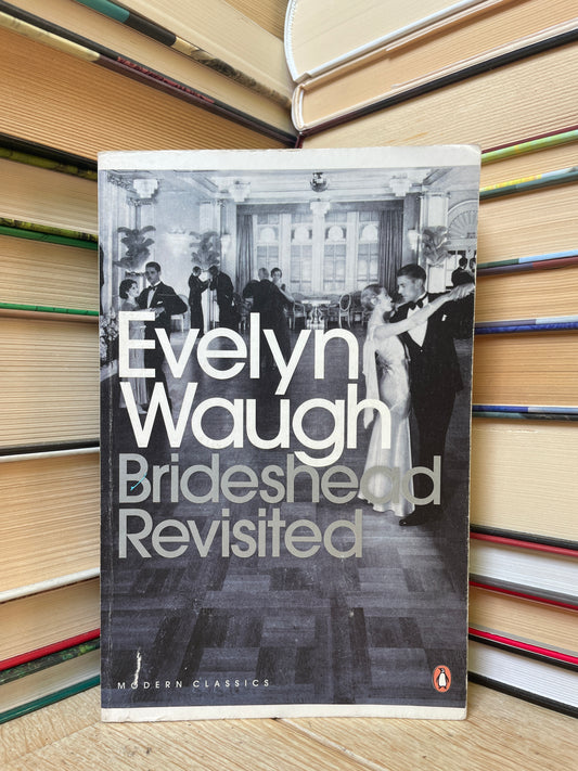 Evelyn Waugh - Brideshead Revisited