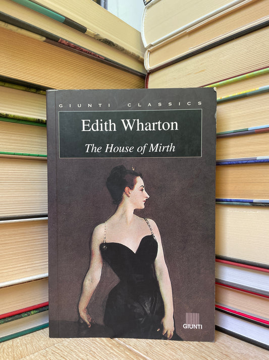 Edith Wharton - The House of Mirth