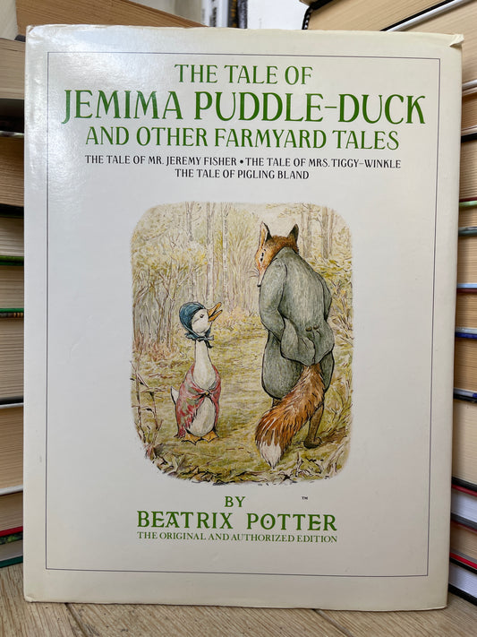 Beatrix Potter - The Tale of Jemima Puddle-Duck and Other Farmyard Tales