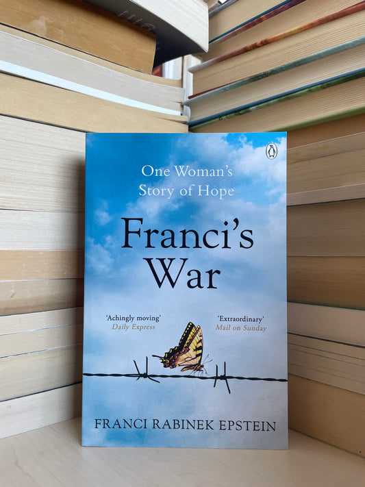 Franci Rabinek Epstein - Franci's War