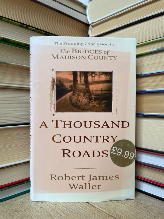 Robert James Waller - A Thousand Country Roads