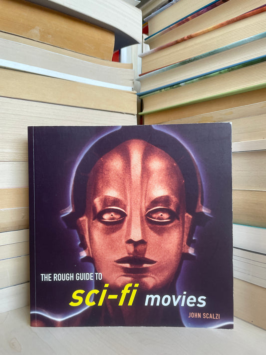 John Scalzi - The Rough Guide to Sci-Fi Movies