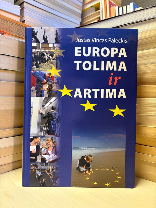 Justas Vincas Paleckis - ,,Europa tolima ir artima"