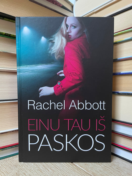 Rachel Abbot - ,,Einu tau iš paskos"