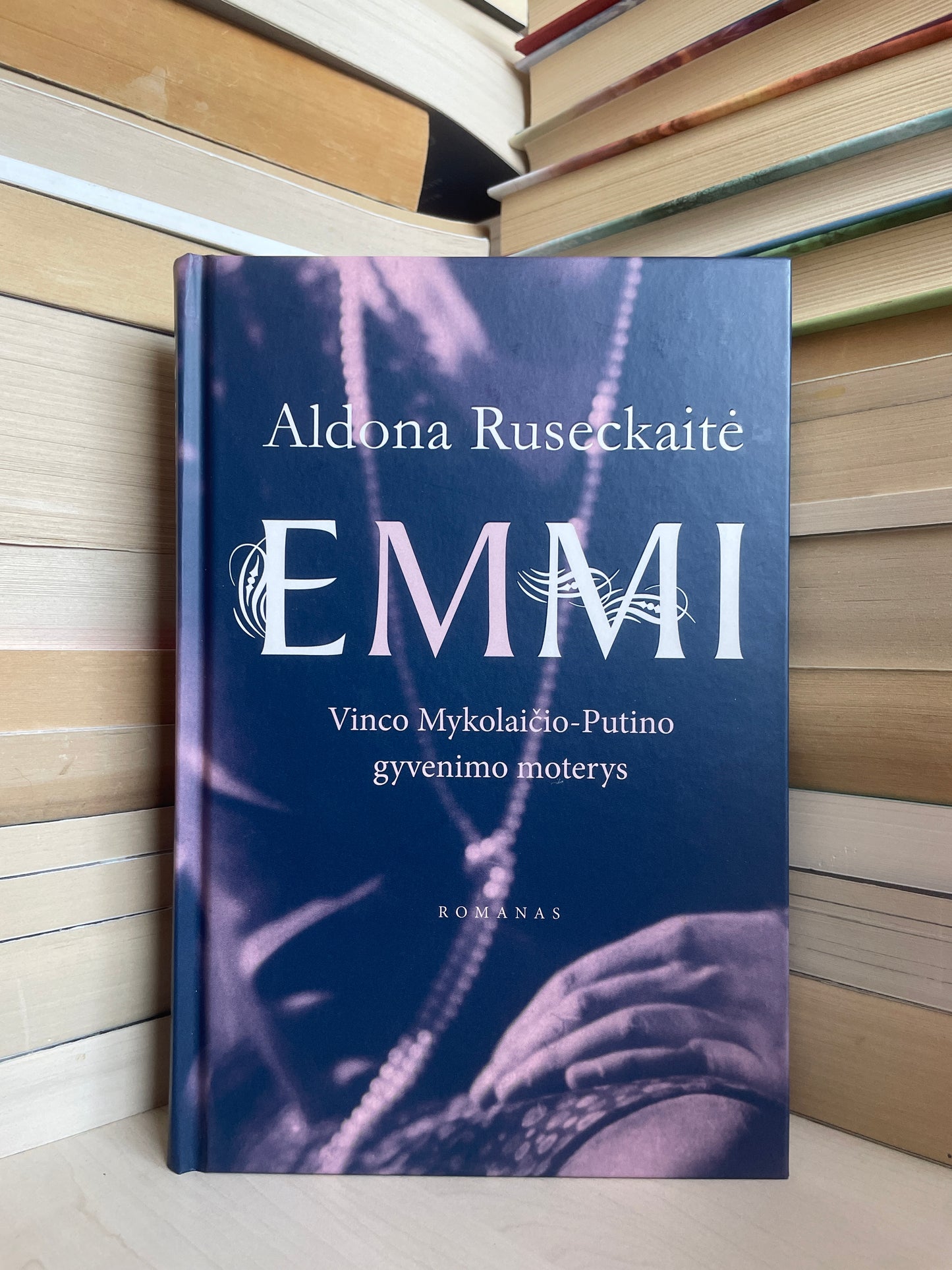 Aldona Ruseckaitė - ,,Emmi: Vinco Mykolaičio-Putino gyvenimo moterys"