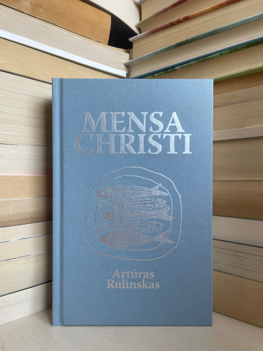 Artūras Rulinskas - ,,Mensa Christi"