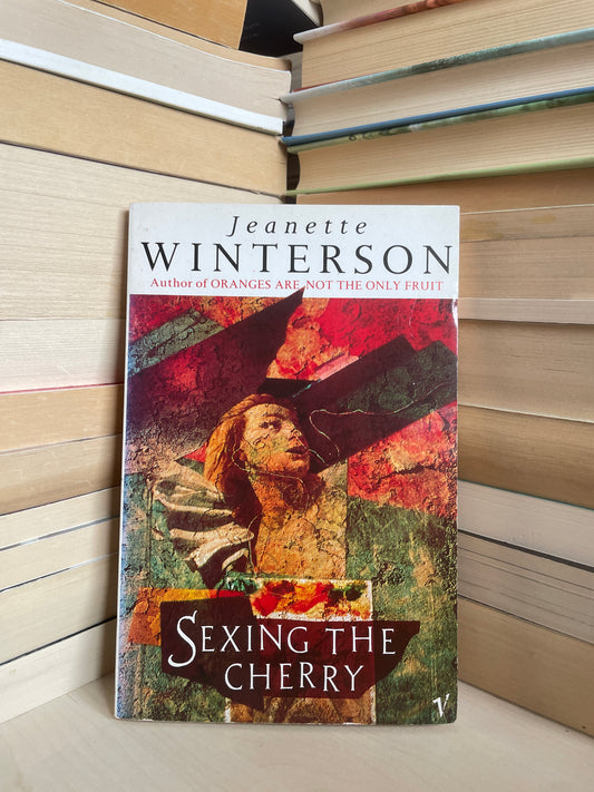 Jeanette Winterson - Sexing the Cherry