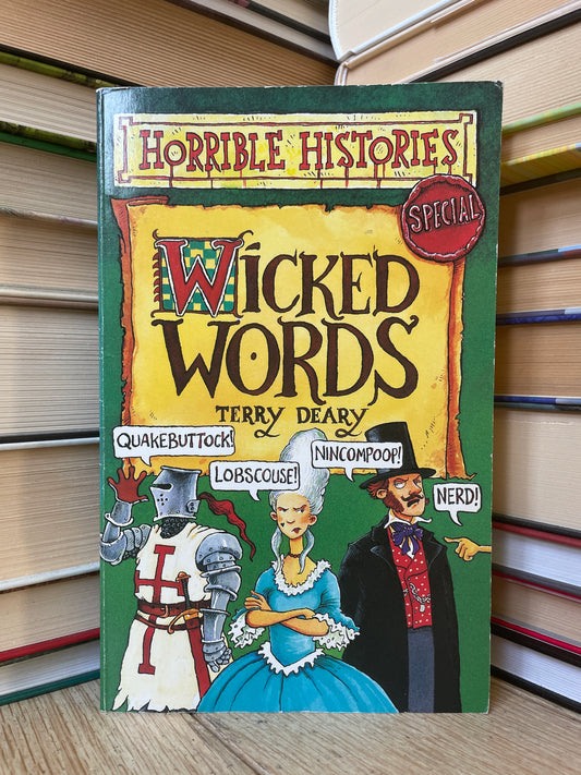 Terry Deary - Horrible Histories: Wicked Words