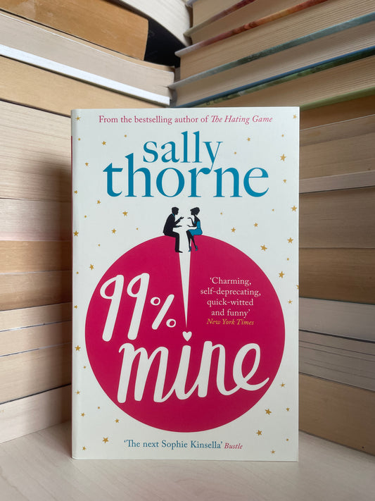 Sally Thorne - 99% Mine (NAUJA)