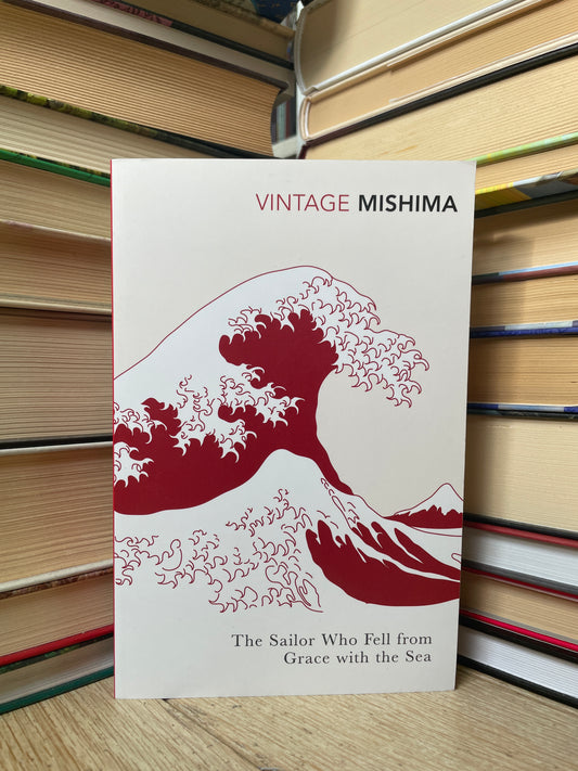 Yukio Mishima - The Sailor Who Fell from Grace with the Sea (NAUJA)