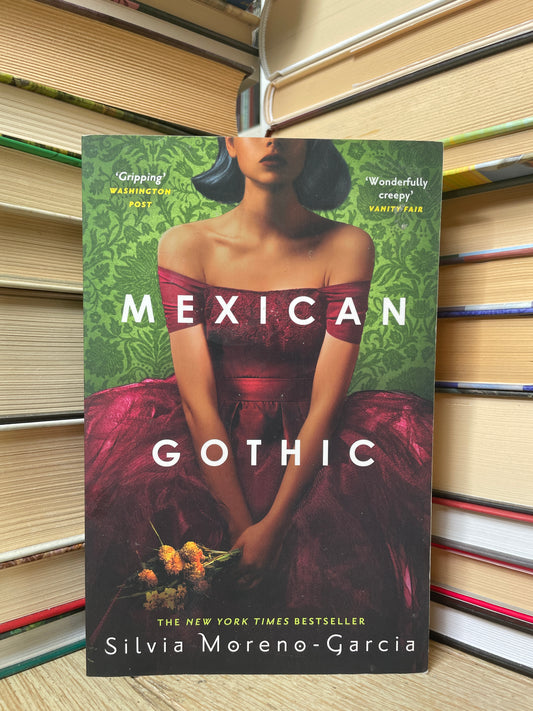 Silvia Moreno-Garcia - Mexican Gothic