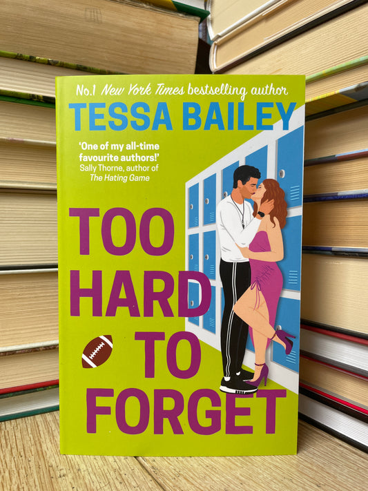 Tessa Bailey - Too Hard to Forget (NAUJA)