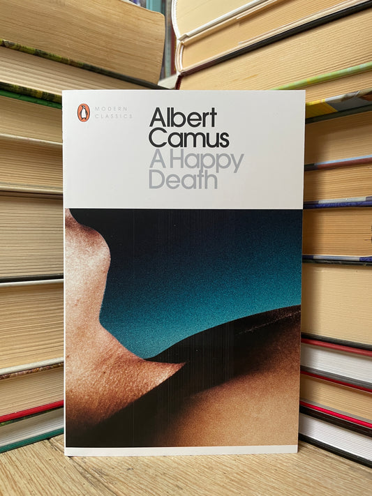 Albert Camus - A Happy Death (NAUJA)