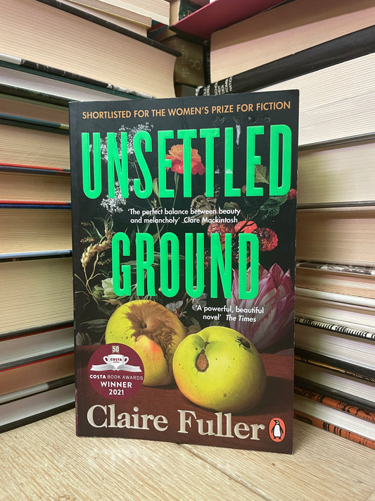 Claire Fuller - Unsettled Ground