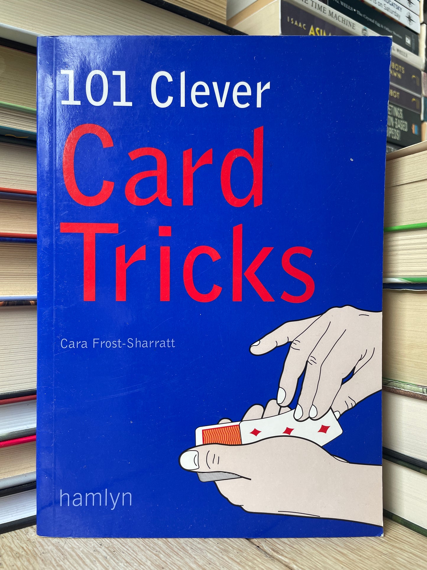 Cara Frost-Sharratt - 101 Clever Card Tricks