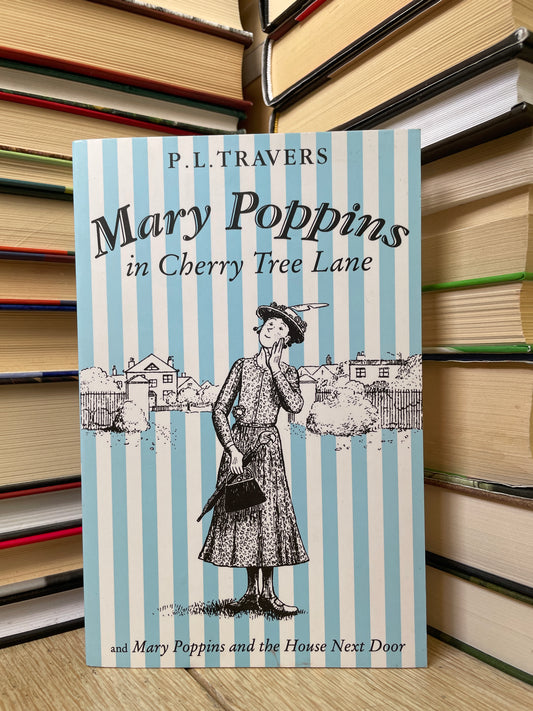 P. L. Travers - Mary Poppins in Cherry Tree Lane