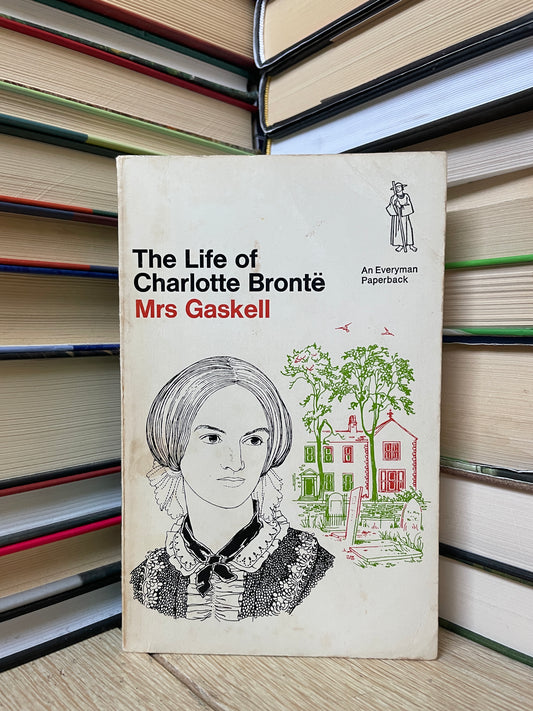 Elizabeth Gaskell - The Life of Charlotte Bronte