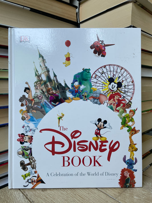 The Disney Book: A Celebration of the World of Disney