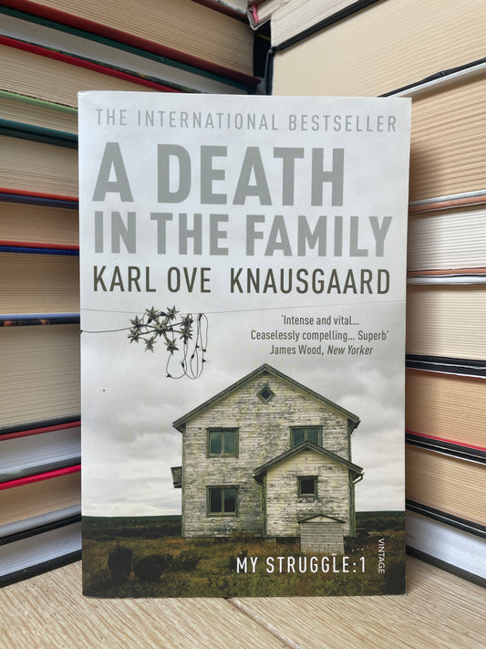 Karl Ove Knausgard - My Struggle 1: A Death in the Family