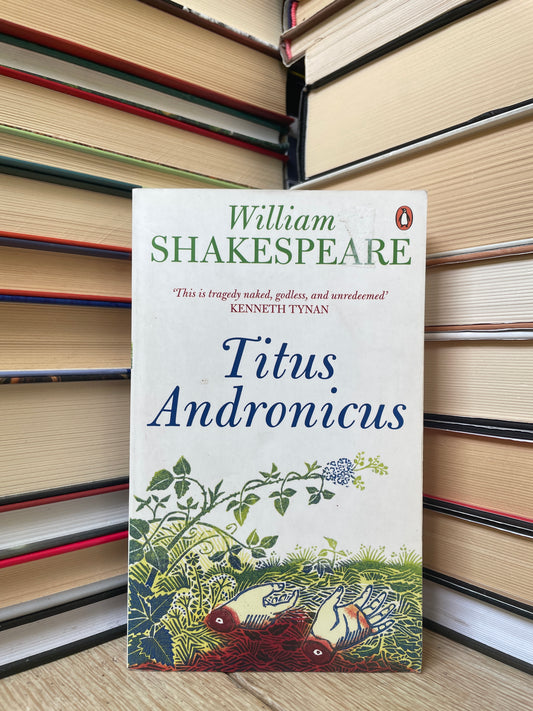 William Shakespeare - Titus Andronicus