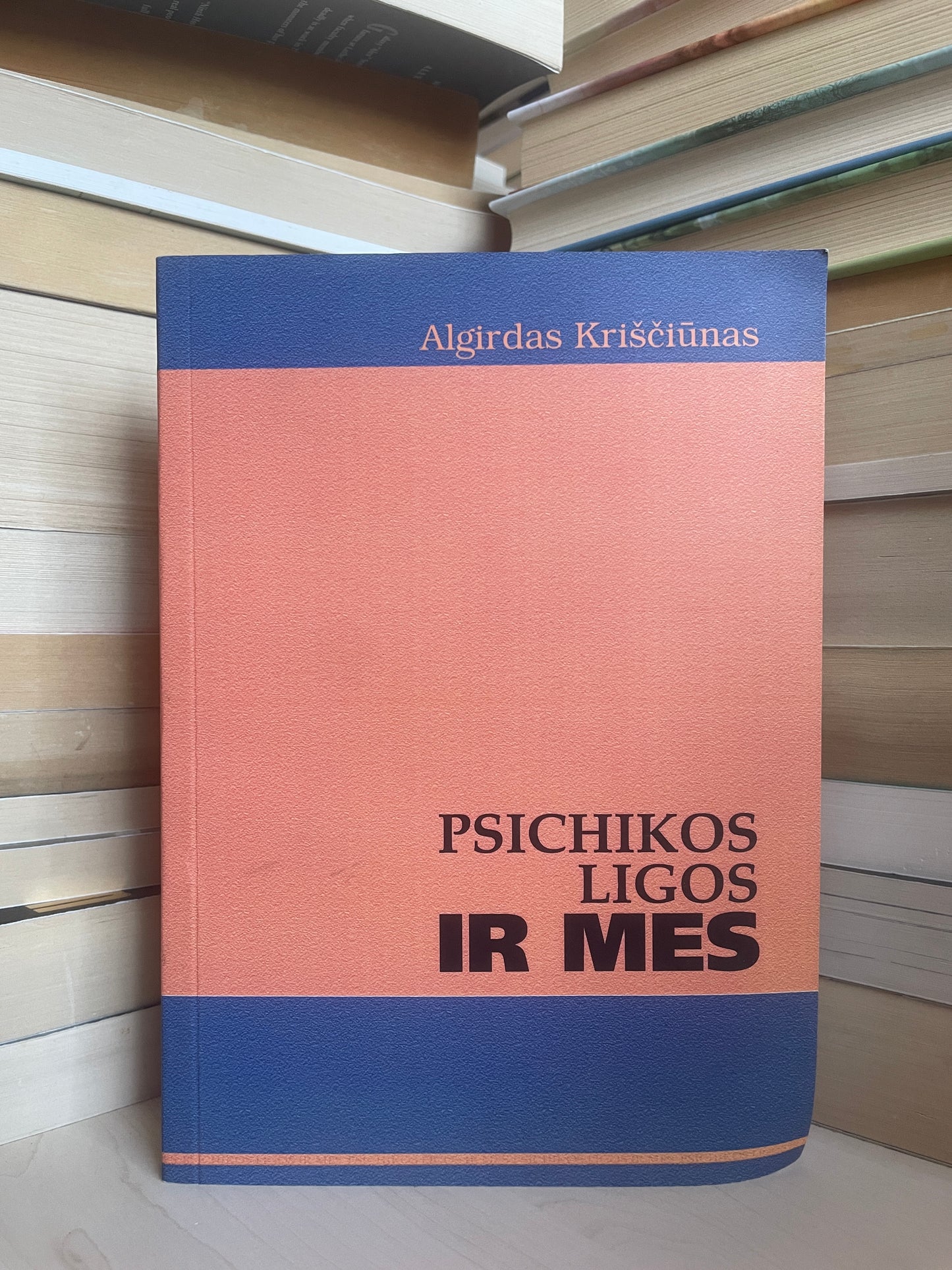 Algirdas Kriščiūnas - ,,Psichikos ligos ir mes"