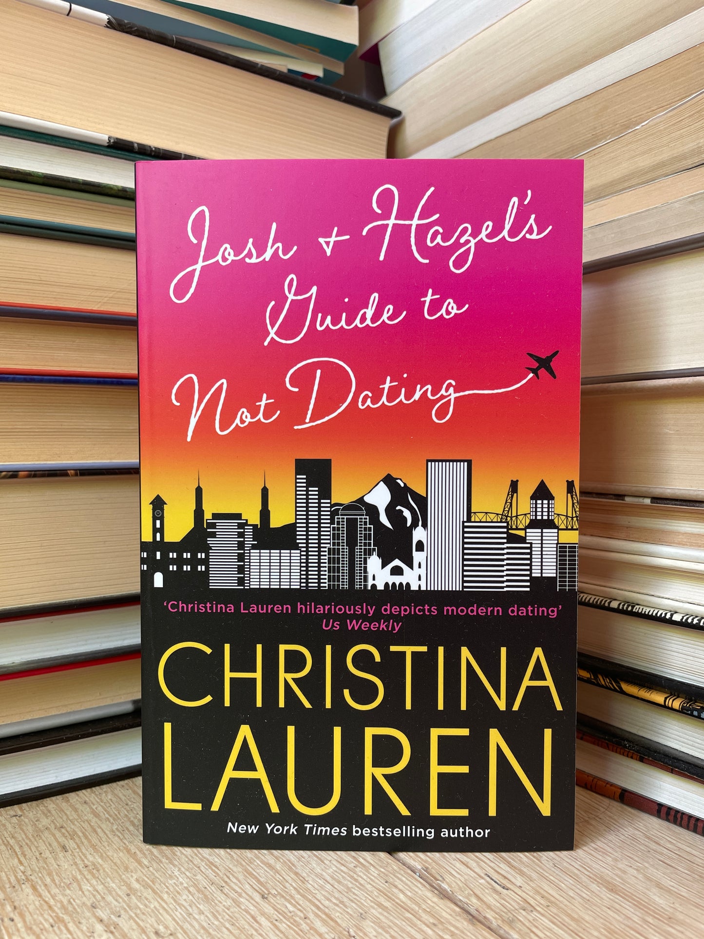 Christina Lauren - Josh + Hazel's Guide to Not Dating