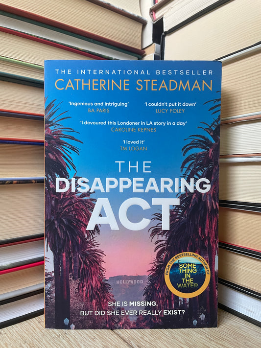 Catherine Steadman - The Disappearing Act