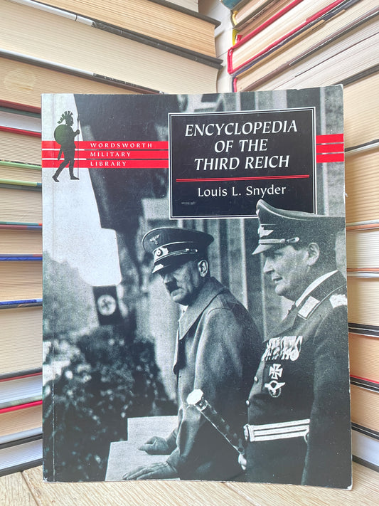 Louis L. Snyder - Encyclopedia of the Third Reich