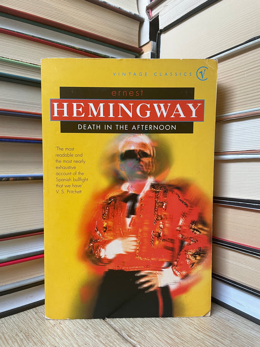 Ernest Hemingway - Death in the Afternoon