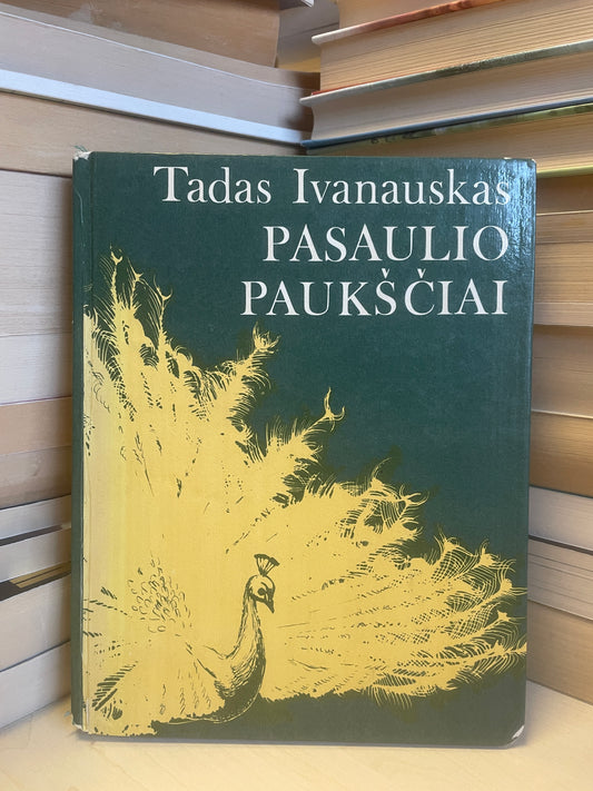 Tadas Ivanauskas - ,,Pasaulio paukščiai"