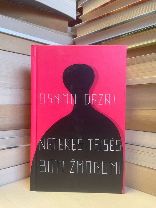 Osamu Dazai - ,,Netekęs teisės būti žmogumi"