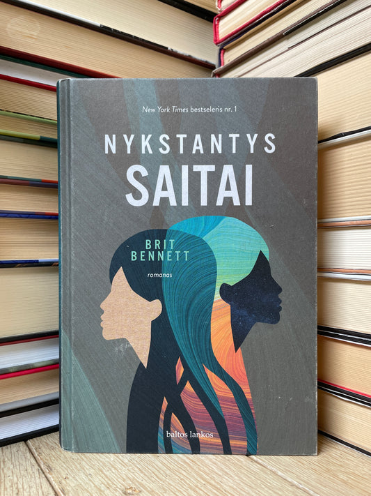 Brit Bennett - ,,Nykstantys saitai"