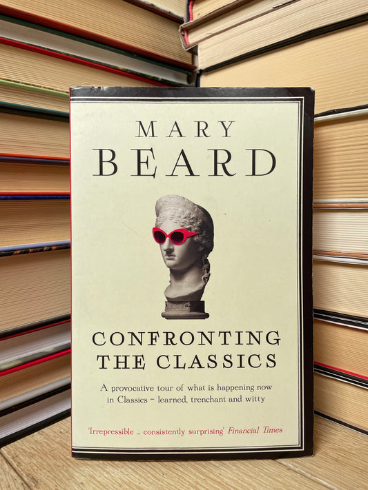 Mary Beard - Confronting the Classics